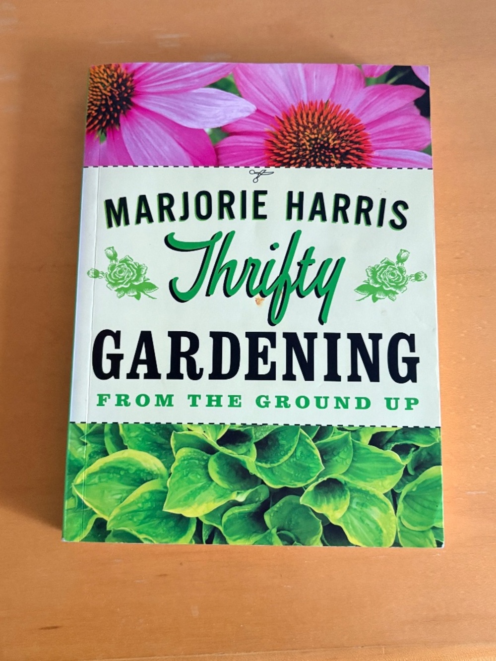 Thrifty Gardening from the Ground Up, by Marjorie Harris, signed